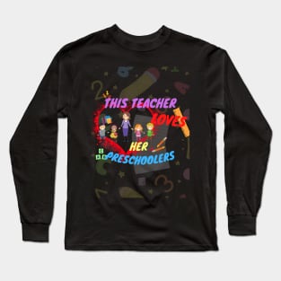 This Teacher Loves Her Preschoolers Long Sleeve T-Shirt